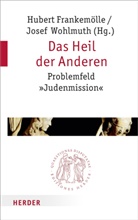 Huber Frankemölle, Hubert Frankemölle, Wohlmuth, Wohlmuth, Josef Wohlmuth - Das Heil der Anderen