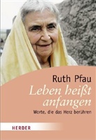 Ruth Pfau, Rudolf Walter - Leben heißt anfangen