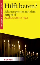 Magnu Striet, Magnus Striet - Hilft beten?
