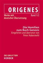 Peter Habermehl, Origenes, Alfons Fürst, Christoph Markschies - Werke mit deutscher Übersetzung - 1/2: Die Homilien zum Buch Genesis