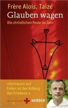 (Frère) Alois, Frère Alois, Alois (Frere), Alois (Frère), Frère Alois, Taizé - Glauben wagen