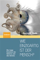 Gerhard Roth - Wie einzigartig ist der Mensch?