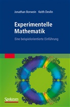 Jonatha Borwein, Jonathan Borwein, Jonathan M. Borwein, Keith Devlin, Keith J. Devlin - Experimentelle Mathematik