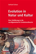 G Schurz, G. Schurz, Gerhard Schurz - Evolution in Natur und Kultur