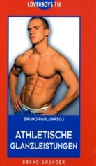 Brunno Paul, Bruno Paul - Athletische Glanzleistungen