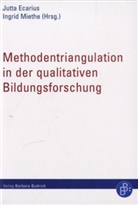 Ecariu, Jutt Ecarius, Jutta Ecarius, Mieth, Miethe, Ingrid Miethe - Methodentriangulation in der qualitativen Bildungsforschung