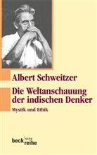 Albert Schweitzer, LU, Luz, Luz, Ulrich Luz, Zürche... - Die Weltanschauung der indischen Denker