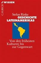 Stefan Rinke - Geschichte Lateinamerikas