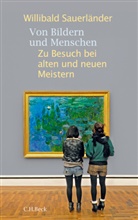 Willibald Sauerländer - Von Bildern und Menschen