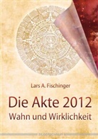 Lars A. Fischinger - Die Akte 2012