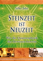 Silke Jahr - Steinzeit ist Neuzeit