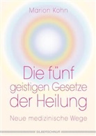 Marion Kohn - Die fünf geistigen Gesetze der Heilung