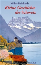 Volker Reinhardt - Kleine Geschichte der Schweiz