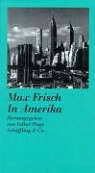 Max Frisch, Volker Hage - In Amerika