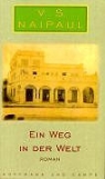 Vidiadhar Surajprasad Naipaul - Ein Weg in der Welt