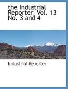 Industrial Reporter, Reporter Industrial Reporter - The Industrial Reporter; Vol. 13 No. 3 and 4