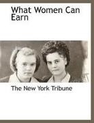 The New York Tribune, New York Tribune The New York Tribune - What Women Can Earn