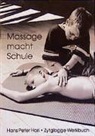 Hans P Hari, Hans P. Hari, Hans Peter Hari, Fritz Friedli, Karin Widmer, Karin Widmer - Massage macht Schule
