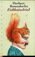 Herbert Rosendorfer, Michael M Illustriert von Prechtl, Michael M Prechtl, Michael M Illustriert von Prechtl, Michael M. Prechtl, Michael Mathias Prechtl - Eichkatzelried