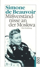 Simone de Beauvoir - Mißverständnisse an der Moskwa