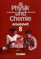 Elke Ihns - Natur und Technik - Physik, Chemie. Rheinland-Pfalz: 8. Schuljahr, Arbeitsheft