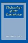 Michael Bloor, Bloor Michael - Sociology of Hiv Transmission