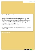 Alexander Schmidt - Die Voraussetzungen des Vorliegens und die Zusammensetzung des Kapitalkontos unter besonderer Berücksichtigung eines sog. Finanzplandarlehens