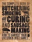 Philip Hasheider - Complete Book of Butchering, Smoking, Curing, and Sausage Making