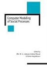 Rainer Hegselmann, Wim B G Nowak Liebrand, Wm B. G. Nowak Liebrand, R Hegselmann, R. Hegselmann, Wim B G Liebrand... - Computer Modelling of Social Processes