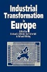 Eckhard J. Diitrich, Eckhard J. Schmidt Dittrich, Eckhard Schmidt Dittrich, Eckhard Dittrich, Gert Schmidt, Schmidt Gert... - Industrial Transformation in Europe