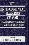 International Peace Res, International Peace Research Institute, United Nations Environment Programme, Arthur H Westing, Arthur H. Westing, Arthur H Westing... - Environmental Hazards of War