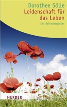 Dorothee Sölle, Bettina Hertel - Leidenschaft für das Leben
