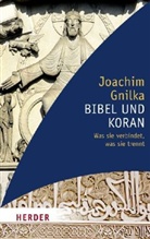 Joachim Gnilka - Bibel und Koran