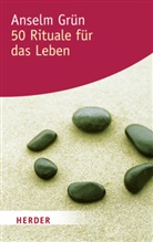 Grün Anselm - 50 Rituale für das Leben