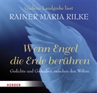 Rainer M Rilke, Rainer M. Rilke, Rainer Maria Rilke, Gudrun Landgrebe - Wenn Engel die Erde berühren, Audio-CD (Audio book)