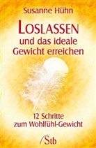 Susanne Hühn - Loslassen und das ideale Gewicht erreichen