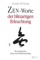 Zensho W. Kopp, Zensho W. Kopp - Zen-Worte der blitzartigen Erleuchtung
