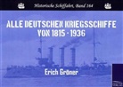 Erich Gröner - Alle deutschen Kriegsschiffe von 1815 - 1936