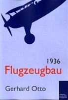 Gerhard Otto - Flugzeugbau 1936