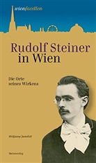 Wolfgang Zumdick - Rudolf Steiner in Wien