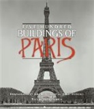 Kathy Borrus, Jorg Brockmann, COLLECTIF, James Driscoll, Jorg Brockmann, James Driscoll - Five Hundred Buildings of Paris