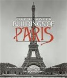 Kathy Borrus, Jorg Brockmann, Collectif, James Driscoll, Jorg Brockmann, James Driscoll - Five Hundred Buildings of Paris