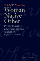 Trinh T. Minh-Ha, Anna Babka, Matthias Schmidt - Woman Native Other