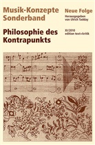Heinz-Klaus Metzger, Rainer Riehn, Ulrich Tadday - Musik-Konzepte, Neue Folge: Philosophie des Kontrapunkts