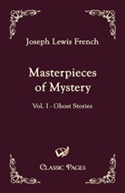 Joseph L. French, Joseph Lewis French, Josep Lewis French, Joseph Lewis French - Masterpieces of Mystery. Vol.I