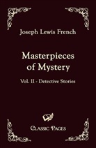 Joseph L French, Joseph L. French, Joseph Lewis French, Josep Lewis French, Joseph Lewis French - Masterpieces of Mystery. Vol.II