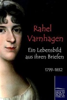 Rahel Varnhagen, Rahel Levin Varnhagen - Ein Lebensbild aus ihren Briefen