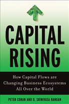 Cohan, P Cohan, P. Cohan, Peter Cohan, Peter S. Cohan, Srinivasa Rangan... - Capital Rising
