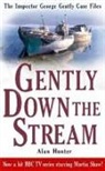 Alan Hunter, Mr Alan Hunter, Mr. Alan Hunter - Gently Down the Stream
