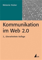 Melanie Huber - Kommunikation im Web 2.0